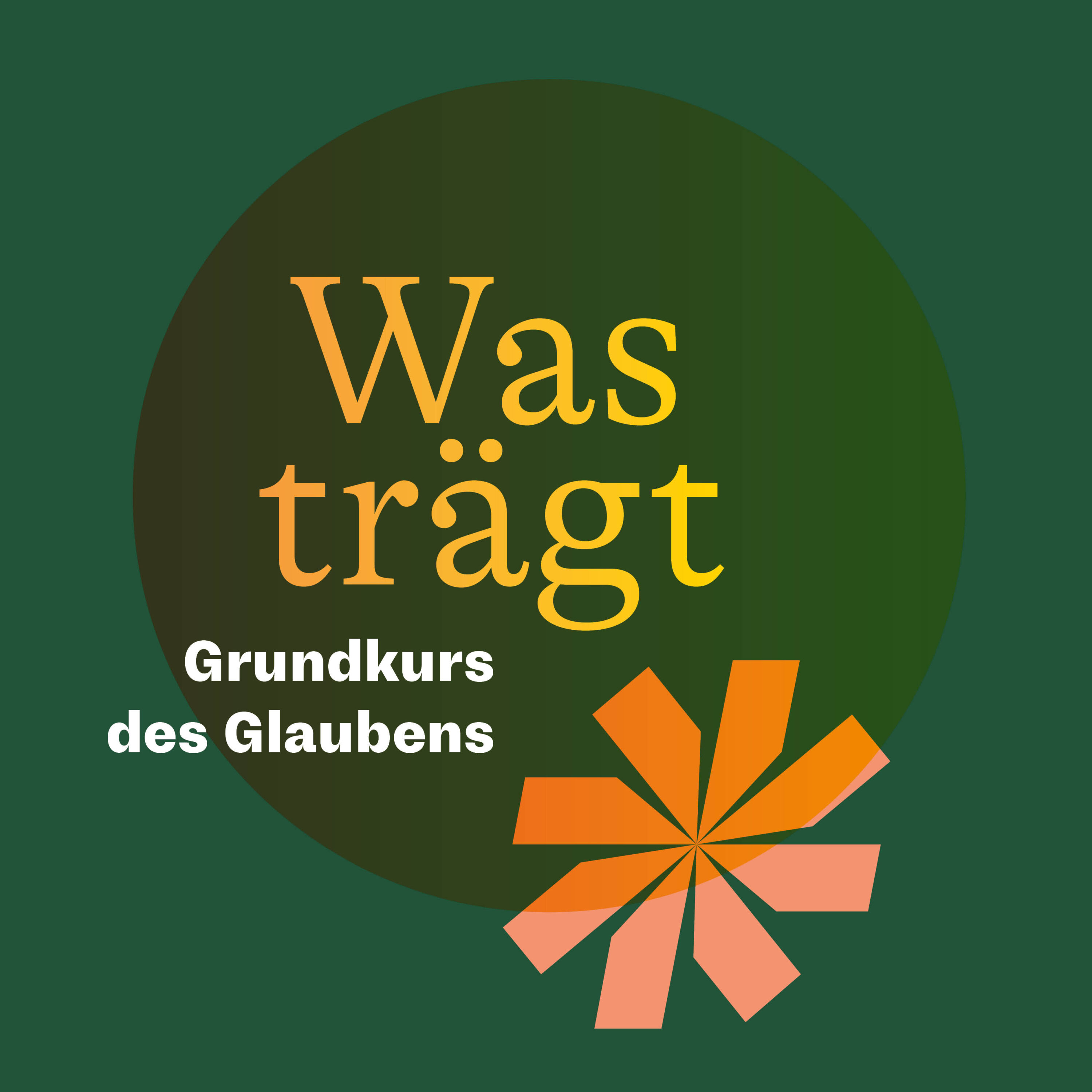 Was trägt – Grundkurs des Glaubens
